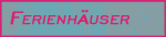 Ferienh&auml;user
