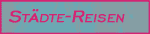 St&auml;dte-Reisen